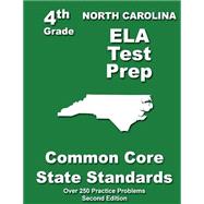 North Carolina 4th Grade Ela Test Prep: Common Core Learning Standards by Teachers Treasures, 9781484120927