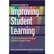 A Concise Guide to Improving Student Learning by Persellin, Diane Cummings; Daniels, Mary Blythe; Reder, Michael, 9781620360927
