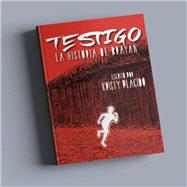 Testigo: La Historia De Brayan by Placido, Kristy, 9781644980927