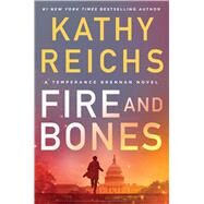Fire and Bones by Reichs, Kathy, 9781668050927