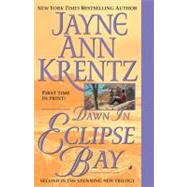 Dawn in Eclipse Bay by Krentz, Jayne Ann, 9780515130928