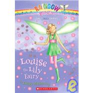 Petal Fairies #3: Louise the Lily Fairy A Rainbow Magic Book by Meadows, Daisy, 9780545070928