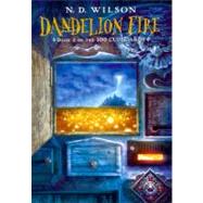 Dandelion Fire by Wilson, N. D., 9780606140928