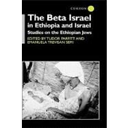 The Beta Israel in Ethiopia and Israel: Studies on the Ethiopian Jews by Parfitt,Tudor, 9780700710928
