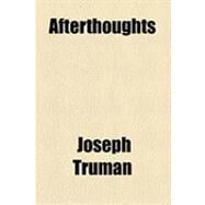 Afterthoughts by Truman, Joseph, 9781154510928