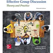 Looseleaf for Effective Group Discussion: Theory and Practice by Galanes, Gloria; Adams, Katherine, 9781260130928