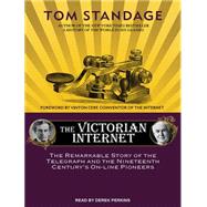 The Victorian Internet by Standage, Tom; Perkins, Derek, 9781494560928