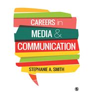 Careers in Media and Communication by Smith, Stephanie A., 9781506360928