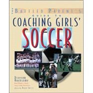 The Baffled Parent's Guide to Coaching Girls' Soccer by Hounsome, Drayson, 9780071440929