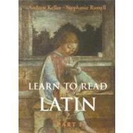 Learn to Read Latin (Textbook Part 1- Cloth) by Andrew Keller and Stephanie Russell, 9780300120929