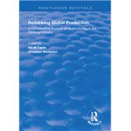Rethinking Global Production by Taplin, Ian. M.; Winterton, Jonathan, 9780367000929