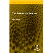 The Role of the Teacher by Eric Hoyle, 9781003710929