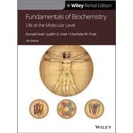 Fundamentals of Biochemistry: Life at the Molecular Level, 5th Edition [Rental Edition] by Voet, Judith G.; Voet, Donald; Pratt, Charlotte W., 9781119570929