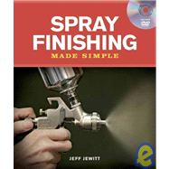 Spray Finishing Made Simple by Jewitt, Jeff, 9781600850929