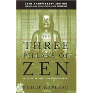 The Three Pillars of Zen Teaching, Practice, and Enlightenment by KAPLEAU, ROSHI P., 9780385260930