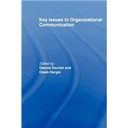 Key Issues in Organizational Communication by Tourish; Dennis, 9780415260930