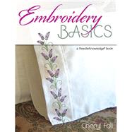 Embroidery Basics A NeedleKnowledge Book by Fall, Cheryl, 9780811710930