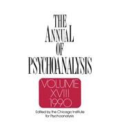 The Annual of Psychoanalysis, V. 18 by Winer; Jerome A., 9780881630930