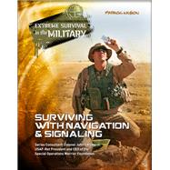 Surviving With Navigation & Signaling by Wilson, Patrick; Carney, John T., Jr., 9781422230930