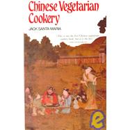 Chinese Vegetarian Cookery by Maria, Jack Santa; Simunek, Kate, 9781570670930