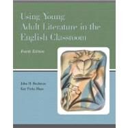 Using Young Adult Literature In The English Classroom by Bushman, John H.; Haas, Kay Parks, 9780131710931