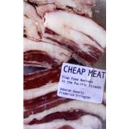 Cheap Meat by Gewertz, Deborah; Errington, Frederick, 9780520260931