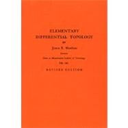 Elementary Differential Topology by Munkres, James R., 9780691090931