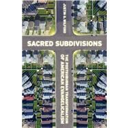 Sacred Subdivisions by Wilford, Justin G., 9780814770931
