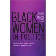 Black Women in Politics by Jordan-zachary, Julia S.; Alexander-floyd, Nikol G., 9781438470931