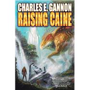 Raising Caine by Gannon, Charles E., 9781476780931