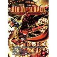 Ninja Slayer, Part 1 Machine of Vengeance by Bond, Bradley; Morzez, Phillip N.; Yogo, Yuuki; Tabata, Yoshiaki, 9781941220931