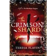 The Crimson Shard by FLAVIN, TERESA, 9780763660932