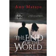The End of the World by Matayo, Amy M., 9781523670932