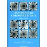 Handbook of Coronary Stents, Fourth Edition by Serruys; Patrick W., 9781841840932