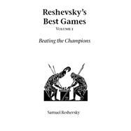 Reshevsky's Best Games by Reshevsky, Samuel, 9781843820932
