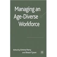 Managing an Age Diverse Workforce by Tyson, Shaun; Parry, Emma, 9780230240933