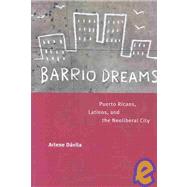 Barrio Dreams by Davila, Arlene M., 9780520240933
