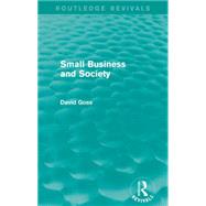 Small Business and Society (Routledge Revivals) by Goss; David, 9781138860933