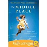 The Middle Place by Corrigan, Kelly, 9781401340933