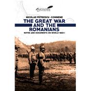 The Great War and the Romanians by ne, Nicolae, 9781592110933
