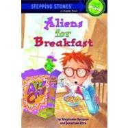 Aliens for Breakfast by Spinner, Stephanie; Etra, Jonathan; Bjrkman, Steve, 9780394820934