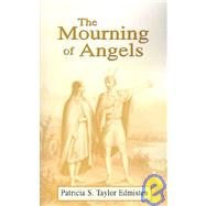 The Mourning of Angels by EDMISTEN PATRICIA  S. TAYLOR, 9781401020934