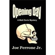 Opening Day by Perrone, Joe, Jr., 9781451520934