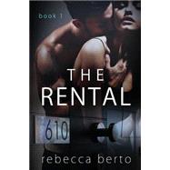 The Rental by Berto, Rebecca, 9781500710934