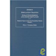 Energy, Simulation-Training, Ocean Engineering and Instrumentation : Research Papers of the Link Foundations Fellows by Thompson, Brian J., 9781580460934
