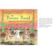 The Bunny Band by Richardson, Bill; Bikadoroff, Roxanna, 9781773060934