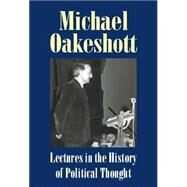 Lectures in the History of Political Thought by Oakeshott, Michael Joseph; Nardin, Terry; O'sullivan, Luke, 9781845400934