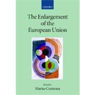 The Enlargement of the European Union by Cremona, Marise, 9780199260935