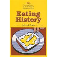 Eating History by Smith, Andrew F., 9780231140935
