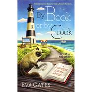 By Book or by Crook by Gates, Eva, 9780451470935